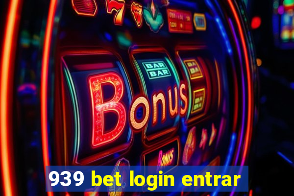 939 bet login entrar